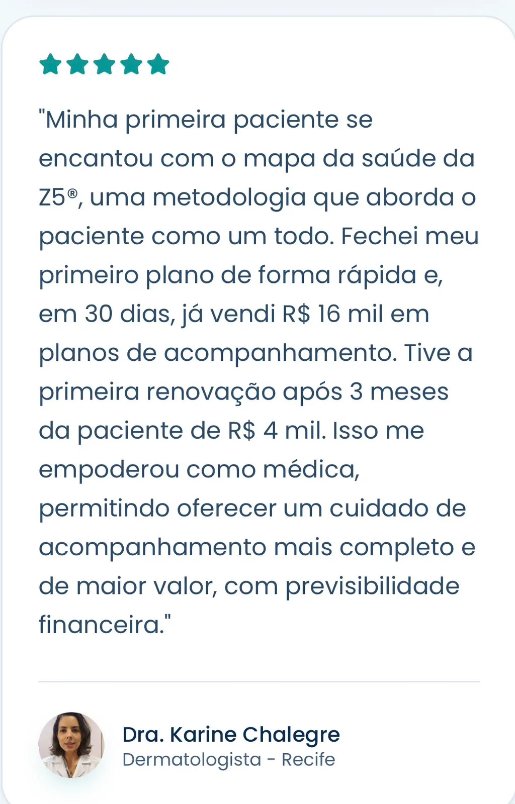 Depoimento de Dra. Karine Chalegre, dermatologista em Recife